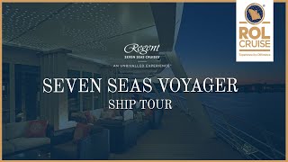 Seven Seas Voyager Ship Tour  Regent Seven Seas [upl. by Graniela]