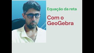 Vamos usar o GeoGebra para conferir exercícios de equação da reta [upl. by Pfaff653]