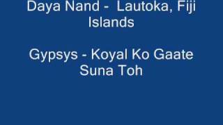 Daya Nand  Koyal ko gaate suna toh [upl. by Combs]