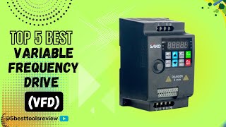 Top 5 Best Variable Frequency Drive VFD 2024  Best Variable Frequency Drive VFD [upl. by Moorefield]