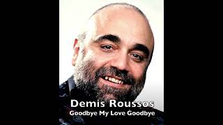 Demis Roussos Goodbye My Love Goodbye [upl. by Ecinnej]