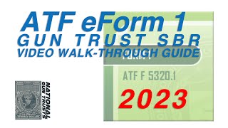 NEW UPDATED 2023  ATF eForm 1 GT  SBR Video WalkThrough Guide  National Gun Trusts [upl. by Nilecoj]