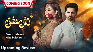 Atish Ishq  Teaser  Danish Taimoor Sarah Khan  Upcoming New Drama Review [upl. by Deana]