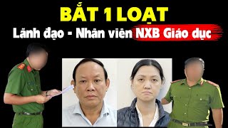 Lò cháy tới Bộ giáo dục chủ tịch nhận 24 tỉ bắt hàng loạt cán bộ Nhà xuất bản [upl. by Brote]