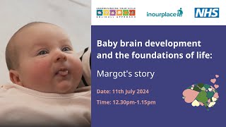 Baby brain development and the foundations of life Margots story [upl. by Laing243]