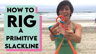 BEGINNER  How to RIG Set Up a PRIMITIVE Slackline [upl. by Imray]