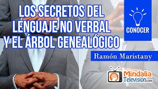 Los secretos del lenguaje no verbal y el árbol genealógico Entrevista a Ramón Maristany [upl. by Anilas]