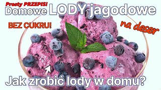 Jak zrobić lody jagodowe  Przepis na domowe lody owocowe  zdrowe i pyszne lody [upl. by Holland]