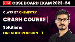 Solutions  One Shot Revision Part 1  Class 12 Chemistry Crash Course Chapter 1  LIVE [upl. by Inga593]