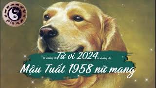 Tử vi tuổi Mậu Tuất 1958 nữ mạng năm 2024 [upl. by Alletsirhc]