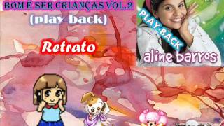 RetratoplaybackALINE BARROS Bom è Ser Criança VOl2wmv [upl. by Cuthburt188]