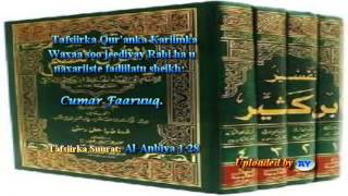 Tafsiirka Quranka by Sheikh Cumar Faaruuq Al Anbiya 128 [upl. by Safir]