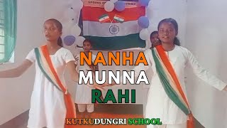 NANHA MUNNA RAHI  Independence day 2024  KUTKUDUNGRI SCHOOL  SPRING OF LIFE MINISTRIES JSR [upl. by Nocaed]