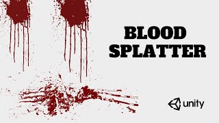 How to create a simple blood splatter effect in Unity [upl. by Dnilasor612]