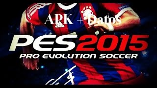 Descargar PES 2015 Android  APK  OBB [upl. by Rayshell]