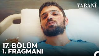 Yabani 17 Bölüm 1 Fragmanı  9 Ocak Salı [upl. by Aisena]