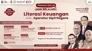 Webinar ASN Belajar Seri 36  Literasi Keuangan Untuk Aparatur Sipil Negara ASN [upl. by Ihp]