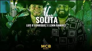 Solita  Luis R Conriquez X Lenin Ramirez [upl. by Aridnere]