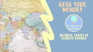 Geog your memory Natural causes of climate change [upl. by Ieluuk]