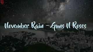 November Rain  Guns N Roses  Lirik amp Terjemah [upl. by Yeldoow]