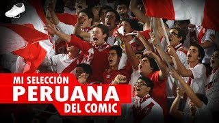 Mi Selección peruana del Comic [upl. by Tatiana]