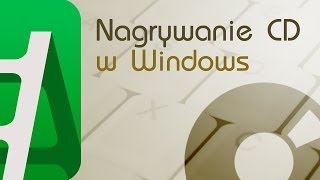 Nagrywanie płyt CD i DVD poprzez Windowsa [upl. by Floro]