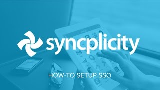 How to set up Single SignOn for Syncplicity [upl. by Ennazor]