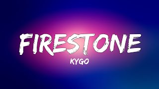 Kygo  FirestoneOfficial Lyrics Video [upl. by Anirdua626]