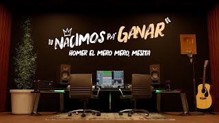 Homer el Mero Mero Ft Mesita  Nacimos pa Ganar Visualizer [upl. by Mikah500]