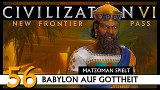 CIVILIZATION VI Matzoman spielt Hammurabi  Babylon 56  Gottheit Deutsch [upl. by Neltiac845]