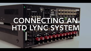 Connecting An HTD Lync Whole House Audio System [upl. by Aninad]