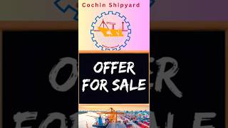 Cochin Shipyard OFS Alert  Govt Sells its stake via OFS  Cochin Shipyard share latest news ofs [upl. by Tabbatha495]