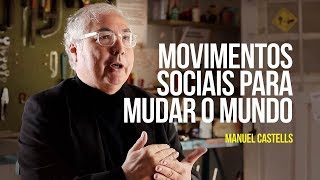 Manuel Castells  Movimentos sociais para mudar o mundo [upl. by Aitenev346]