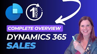 Dynamics 365 Sales in an Hour A Complete Overview [upl. by Lunnete]