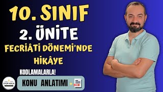 10 SINIF TÜRK DİLİ VE EDEBİYATI  2 ÜNİTE  FECRİATİ DÖNEMİNDE HİKAYE [upl. by Afatsom]