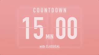 15 Min Countdown Timer with Classical Music ♪ [upl. by Delmer]