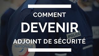 COMMENT DEVENIR ADJOINT DE SÉCURITÉ POLICE NATIONALE [upl. by Neysa884]