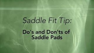 Dos and Donts of Saddle Pads  courtesy of SaddleFit4Life® [upl. by Essyla291]