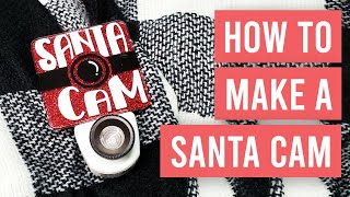 🎅 How to Make a Santa Cam Night Light [upl. by Cooke]