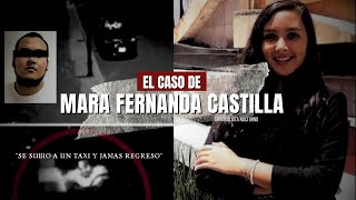 El caso de Mara Fernanda Castilla  Criminalista Nocturno [upl. by Ydnar670]