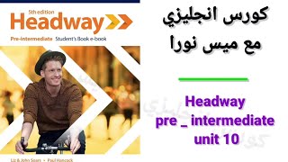 Headway pre  intermediate unit 10 [upl. by Rumit]