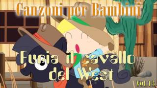 Canzoni per Bambini Vol13  Furia il cavallo del West e tante altre canzoni [upl. by Kristianson]