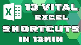 Mastering Excel Shortcuts 13 Vital Excel Shortcuts [upl. by Okajima487]