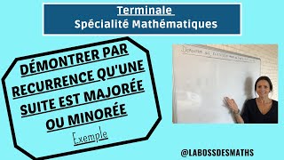 Démontrer par récurrence quune suite est majorée ou minorée  Exemple [upl. by Malcah]