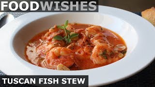 Tuscan Fish Stew  Food Wishes [upl. by Jobyna846]