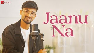 Jaanu Na  Official Music Video  Jeet Amole  Sonal Pradhan [upl. by Alison]