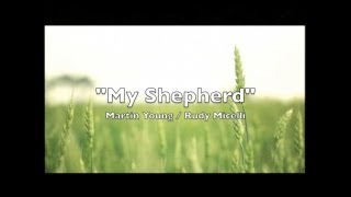 quotMy Shepherdquot Martin Young  Rudy Micelli [upl. by Susannah678]