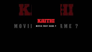 Kaithi Movie Title Font Breakdown 👨‍💻 💥 🍲 [upl. by Phip]