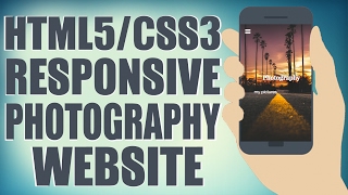 HTML5CSS3 Responsive Photography Website  Start To Finish Web Design Tutorial [upl. by Niawtna]