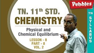 TN 11th Std Chemistry  Physical and Chemical Equilibrium  Lesson 08  New Syllabus Part 08 [upl. by Alleusnoc]